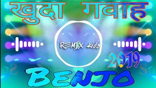 खूदा गवाह बेनजो / Khuda Gawah New Benjo 2019 | Aotopad Mix | Remix Kida