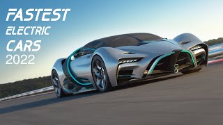 TOP 10 FASTEST ELECTRIC CARS 2022