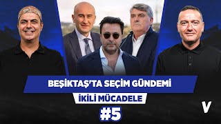 Beşiktaş'ta seçim nasıl geçer? | Ali Ece, Emek Ege | İkili Mücadele #5