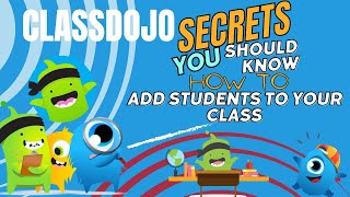 How to Add Students to your ClassDojo!