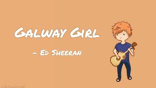 Galway Girl (Lyrics) - Ed Sheeran