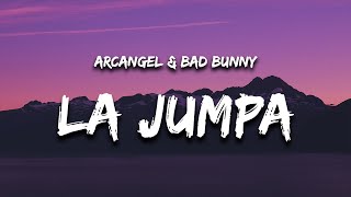 Arcangel & Bad Bunny - La Jumpa (Letra / Lyrics)