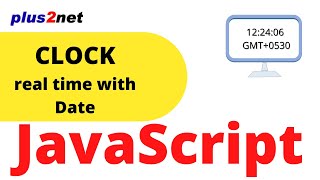 JavaScript real time clock showing change in date and time in different formats