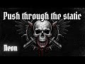 Push through the static | Neon | Official release