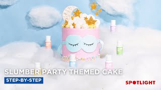 How To: Make A Slumber Party Themed Cake | Spotlight Stores