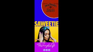 Saweetie - The Single Life [sponsored by Jack Daniels]