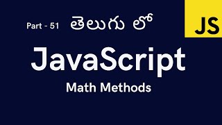 51. Math Methods in JavaScript || JavaScript Tutorial for Beginners in Telugu