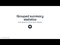 Grouped Summary Statistics | Pandas