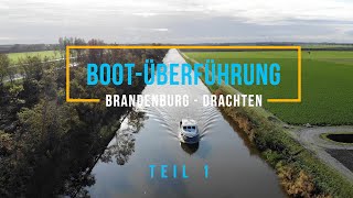 Boot-Überführung von Brandenburg nach Drachten Teil 1