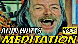 ALAN WATTS GUIDED MEDITATION - 432HZ BINAURAL BEATS