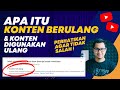 Apa itu Konten Berulang & Konten Digunakan Ulang? Perhatikan Agar Tidak Terlanjut Salah !