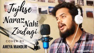 Tujhse Naraz Nahi Zindagi | Full Song Cover by Ameya Mandlik