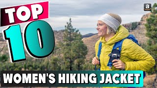 Best women hiking jacket In 2023 - Top 10 New women hiking jacket Review