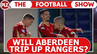 Will Aberdeen trip up Gers? I The Football Show
