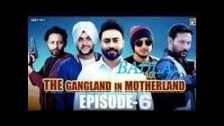 The Gangland In Motherland || Episode 6 || Badla || Released Now || Geet MP3