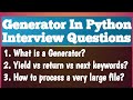 generator interview questions and answers in python | what is generator in python?