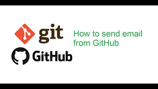 Git and GitHub Beginner class 4: How to send email from GitHub | Git | GitHub