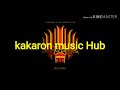 Music Hub of kakaron (remix)❤️❤️☠️☠️☠️☠️