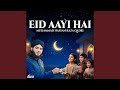 Eid Aayi Hai
