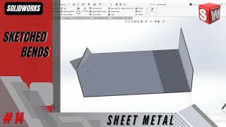 Sketched Bends | Sheet Metal | Solidworks Tutorial Stage #14 Eng - AER Int.