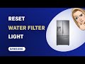 How to Reset Water Filter Light on Samsung RF23R6201SR Fridge