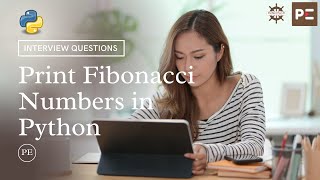 Python Interview Questions | Print Fibonacci Numbers in Python | Perfect eLearning by Perfect Plan B