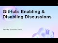 GitHub: Enabling & Disabling Discussions