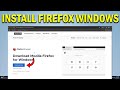 How To Install Firefox Browser on Windows 11 - Quick Fix