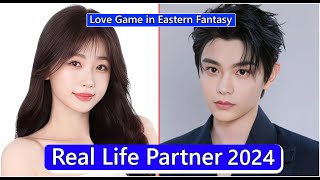 Esther Yu And Ding Yuxi (Love Game in Eastern Fantasy) Real Life Partner 2024