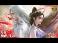 Eng Sub [Renegade Immortal] Episode 66 #1080p