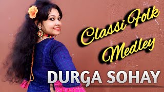 Classi Folk Medley- Durga Sohay Dance performed by Sanghamitra Chowdhury Rakshit.