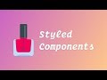 How to Use Styled Components in React Applications