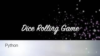 The Ultimate Guide To Dice Rolling Game - Python How To Tutorial