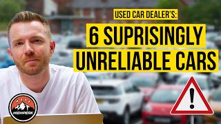 The 6 Most Surprisingly Unreliable Cars!