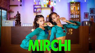 MIRCHI - DIVINE | DANCE VIDEO  | MADHU & ARPITA  SD KING CHOREOGRAPHY