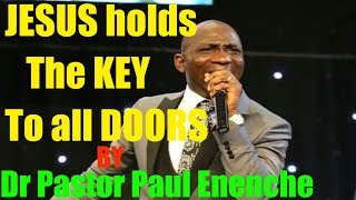 Jesus Holds the KEY to all Doors - Dr  Pastor Paul Enenche