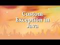 Custom Exception in Java | User Defined Exception with Real-Time Example