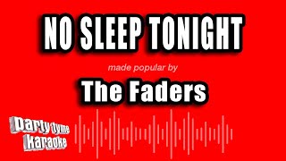 The Faders - No Sleep Tonight (Karaoke Version)