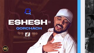 Tesfealem Arefaine - Korchach - Eshesh - ዕሽሽ - New Eritrean Music 2024  - (  Mus