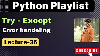 35. Python Exception Handling | Try & Except Explained with Real-World Examples 🚀