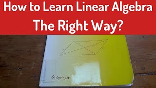 How to Learn Linear Algebra, The Right Way?