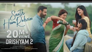 Saath Hum Rahein (OFficial Video);Drishyam 2| AjayDevgn, Shriya S| Rockstar DSP, Jubin N, Amitabh B