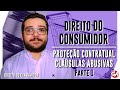 PROTEÇÃO CONTRATUAL: CLÁUSULAS ABUSIVAS - Parte 1 | DIREITO DO CONSUMIDOR | AULA 42