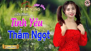 DIỄM TRANG NHẠC SỐNG ➤ TÌNH YÊU THẮM NGỌT ➤ DIỄM TRANG & HỮU TOÁN ➤ LÀM TAN NÁT BAO CON TIM ❤️