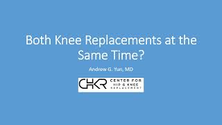 Can I Have Both Knee Replacements At The Same Time?