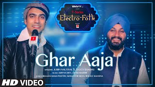 GHAR  AAJA: ELECTRO FOLK | Jubin Nautiyal, Juggy Sandhu |  Aditya Dev & Javed Bashir | Rocky - Shiv