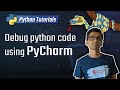 7. Debug Python code using PyCharm [Python 3 Programming Tutorials]