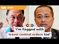 I’m flagged with travel control orders too, Anwar tells Samsuri