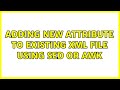 Adding new attribute to existing xml file using sed or awk (2 Solutions!!)