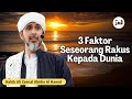 3 Faktor Seseorang Rakus Kepada Kehidupan Dunia | Habib Ali Zaenal Abidin Al Hamid